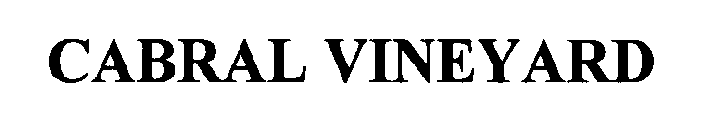CABRAL VINEYARD
