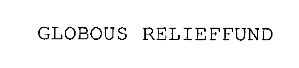 GLOBOUS RELIEFFUND