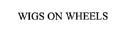 WIGS ON WHEELS