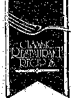 CLASSIC RESTAURANT RECIPES