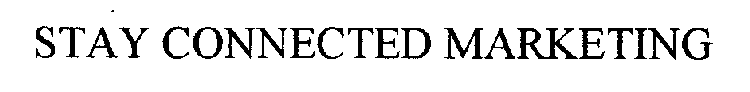 STAY CONNECTED MARKETING