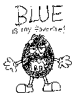 BLUE IS MY FAVORITE! M