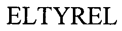 ELTYREL