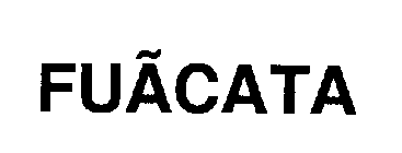 FUÃCATA