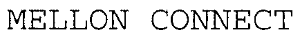 MELLON CONNECT