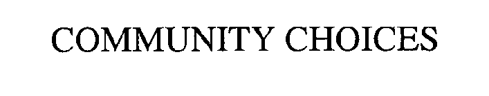 COMMUNITY CHOICES