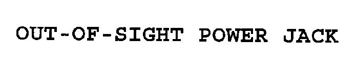 OUT-OF-SIGHT POWER JACK