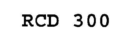 RCD 300
