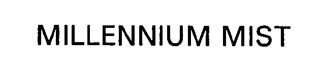 MILLENNIUM MIST