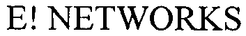 E! NETWORKS