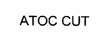 ATOC CUT