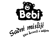 BEBI SADNI MISLIJI ZITNI KOSMICI S SADJEM