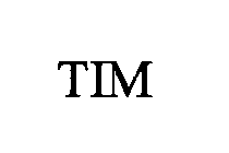 TIM