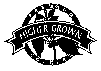 PREMIUM HIGHER GROWN COFFEES