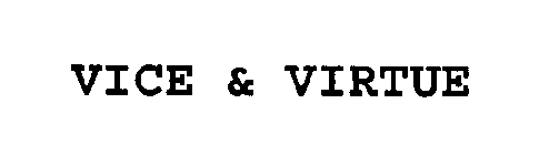 VICE & VIRTUE