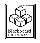 BLACKBOARD BUILDING BLOCKS