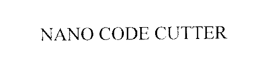 NANO CODE CUTTER