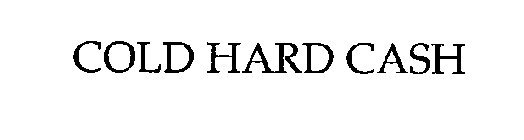 COLD HARD CASH