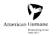 AMERICAN HUMANE EMPOWERING ACTION SINCE 1877