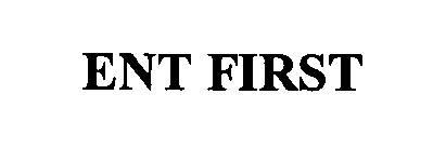 ENT FIRST