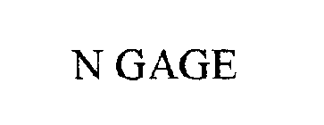 N GAGE