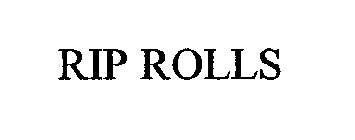 RIP ROLLS