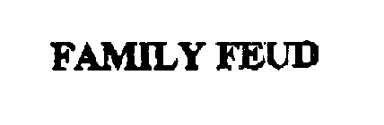 FAMILY FEUD