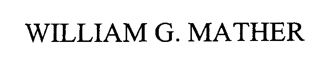 WILLIAM G. MATHER