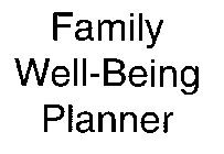 FAMILY WELL-BEING PLANNER