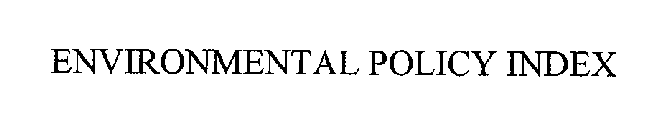 ENVIRONMENTAL POLICY INDEX
