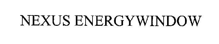 NEXUS ENERGYWINDOW