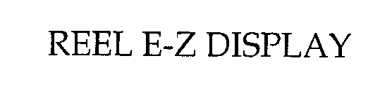 REEL E-Z DISPLAY