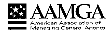 AAMGA AMERICAN ASSOCIATION OF MANAGING GENERAL AGENTS