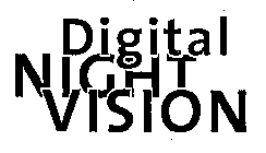 DIGITAL NIGHT VISION