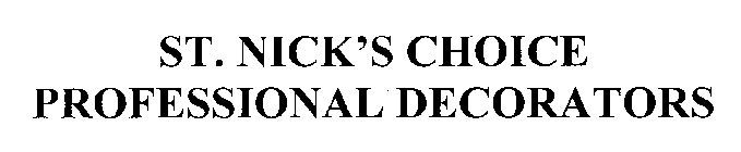 ST. NICK'S CHOICE PROFESSIONAL DECORATORS