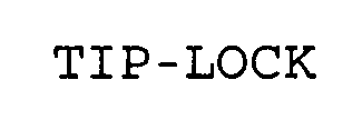 TIP-LOCK