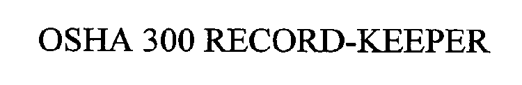 OSHA 300 RECORD-KEEPER