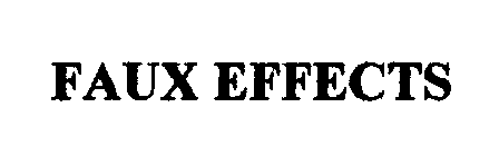 FAUX EFFECTS
