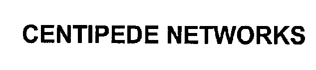 CENTIPEDE NETWORKS