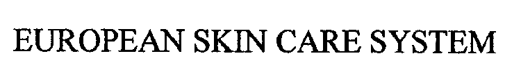 EUROPEAN SKIN CARE SYSTEM