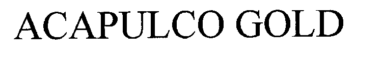 ACAPULCO GOLD
