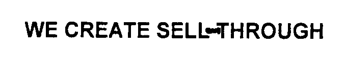 WE CREATE SELL-THROUGH