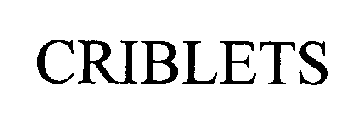 CRIBLETS