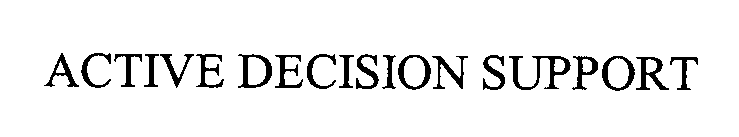 ACTIVE DECISION SUPPORT