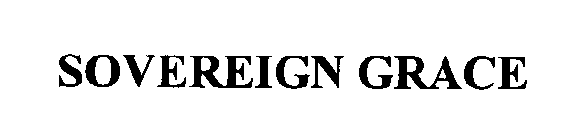 SOVEREIGN GRACE