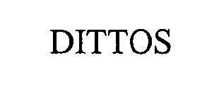 DITTOS