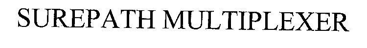 SUREPATH MULTIPLEXER