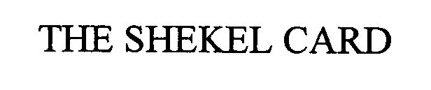 THE SHEKEL CARD