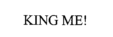 KING ME!