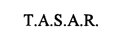 T.A.S.A.R.
